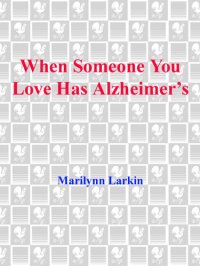 cover of the book When Someone You Love Has Alzheimer's: What You Must Know, What You Can Do, and What You Should Expect: A Dell Caregiving Guide