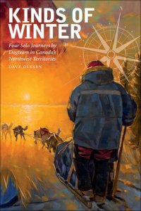 cover of the book Kinds of Winter: Four Solo Journeys by Dogteam in Canada's Northwest Territories