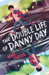 cover of the book The Double Life of Danny Day