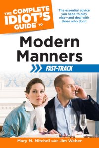 cover of the book The Complete Idiot's Guide to Modern Manners Fast-Track