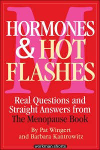 cover of the book Hormones and Hot Flashes: Real Questions and Straight Answers from the Menopause Book