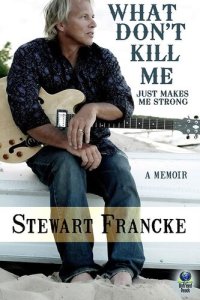 cover of the book What Don't Kill Me Just Makes Me Strong: A Memoir