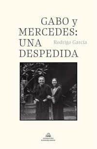 cover of the book Gabo y Mercedes: Una despedida