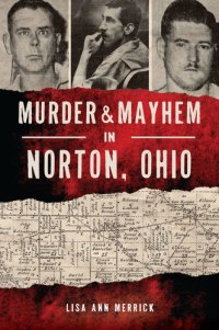 cover of the book Murder & Mayhem in Norton, Ohio