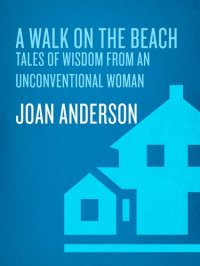 cover of the book A Walk on the Beach: Tales of Wisdom From an Unconventional Woman