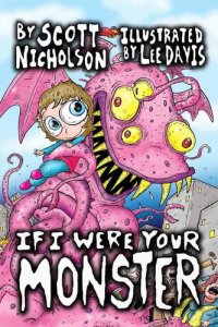 cover of the book If I Were Your Monster