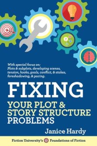 cover of the book Fixing Your Plot & Story Structure Problems