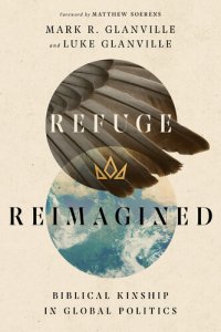 cover of the book Refuge Reimagined: Biblical Kinship in Global Politics