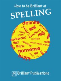 cover of the book How to be Brilliant at Spelling