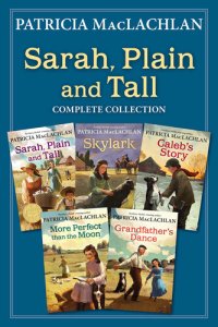 cover of the book Sarah, Plain and Tall Complete Collection