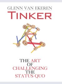 cover of the book Tinker: The Art of Challenging the Status Quo