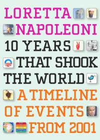 cover of the book 10 Years That Shook the World: A Timeline of Events from 2001