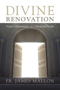 cover of the book Divine Renovation: From a Maintenance to a Missional Parish