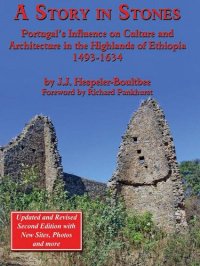 cover of the book A Story in Stones: Portugal's Influence on Culture and Architecture in the Highlands of Ethiopia 1493-1634