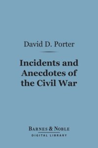 cover of the book Incidents and Anecdotes of the Civil War