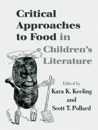 cover of the book Critical Approaches to Food in Children's Literature