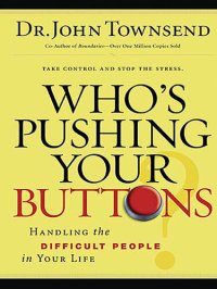 cover of the book Who's Pushing Your Buttons?: Handling the Difficult People in Your Life