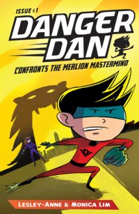 cover of the book Danger Dan Confronts the Merlion Mastermind