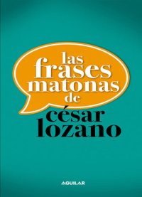 cover of the book Las frases matonas de César Lozano