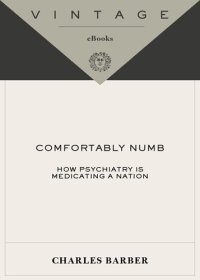 cover of the book Comfortably Numb: How Psychiatry Medicated a Nation