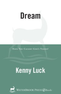 cover of the book Dream: Have You Caught God's Vision?