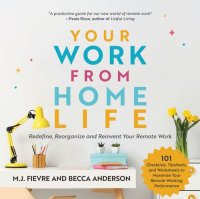 cover of the book Your Work from Home Life: Redefine, Reorganize and Reinvent Your Remote Work (Tips for Building a Home-Based Working Career)