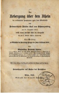 cover of the book Der Übergang über den Rhein der verbündeten Hauptarmee unter dem Oberbefehle des Feldmarschalls Fürsten Karl von Schwarzenberg am 13. Dezember 1813