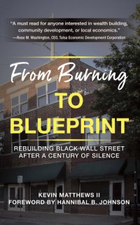 cover of the book From Burning to Blueprint: Rebuilding Black Wall Street After a Century of Silence