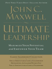 cover of the book Ultimate Leadership: Maximize Your Potential and Empower Your Team