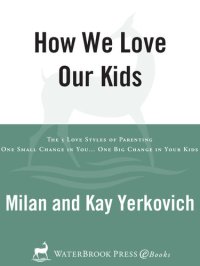 cover of the book How We Love Our Kids: The Five Love Styles of Parenting