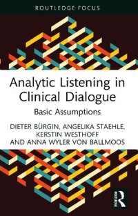 cover of the book Analytic Listening in Clinical Dialogue: Basic Assumptions