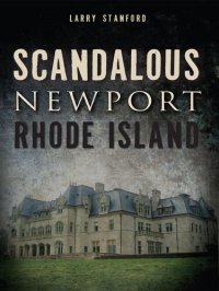 cover of the book Scandalous Newport, Rhode Island