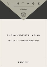 cover of the book The Accidental Asian: Notes of a Native Speaker