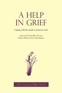 cover of the book A Help in Grief: Coping with the Death of Someone Close