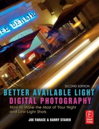 cover of the book Better Available Light Digital Photography: How to Make the Most of Your Night and Low-Light Shots