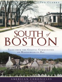 cover of the book South of Boston: Tales from the Coastal Communities of Massachusetts Bay