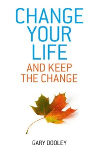 cover of the book Change Your Life, and Keep the Change