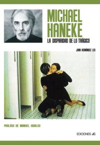 cover of the book Michael Haneke: La disparidad de lo trágico