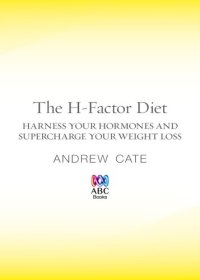 cover of the book The H Factor Diet: Harness Your Hormones and Supercharge Your Weight Loss