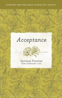 cover of the book Acceptance: Spiritual Practices for Everyday Life