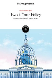 cover of the book Tweet Your Policy: Governance Through Social Media