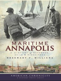 cover of the book Maritime Annapolis: A History of Watermen, Sails & Midshipmen