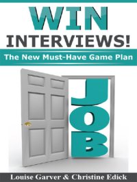 cover of the book Win Interviews!: The New Must-Have Game Plan