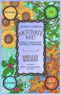 cover of the book Motivate Me!: Weekly Guidance for Happiness & Wellbeing