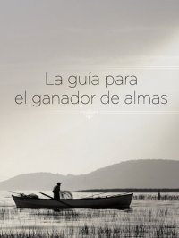 cover of the book La guía para el ganador de almas