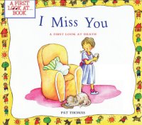 cover of the book I Miss You: a First Look at Death