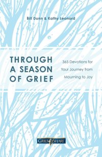 cover of the book Through a Season of Grief: 365 Devotions for Your Journey from Mourning to Joy