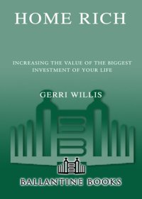 cover of the book Home Rich: Increasing the Value of the Biggest Investment of Your Life