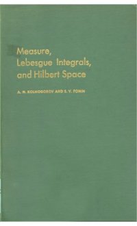 cover of the book Measure, Lebesgue integral and Hilbert space 