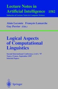 cover of the book Logical Aspects of Computational Linguistics: Second International Conference, LACL'97 Nancy, France, September 22-24, 1997 Selected Papers